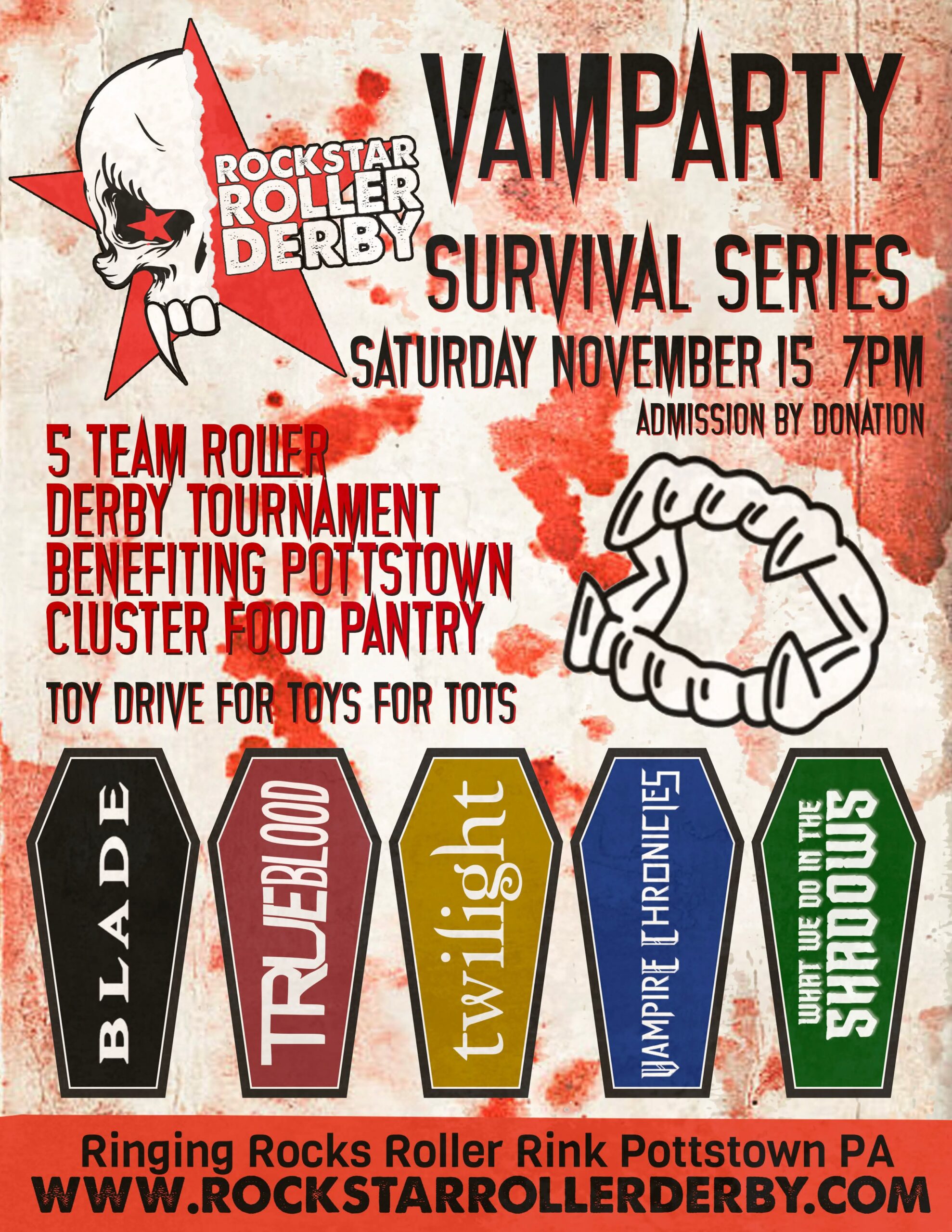 VAMPARTY - Survival Series on Saturday, November 15 at 7pm. Admission by donation. A 5 team roller derby tournament benefiting Pottstown Cluster Food Pantry and a toy drive for Toys for Tots. Tickets will be sold at RockstarRollerDerby.com